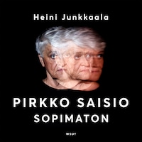 Pirkko Saisio - Sopimaton