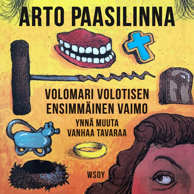 Couverture de livre pour Volomari Volotisen ensimmäinen vaimo ynnä muuta vanhaa tavaraa