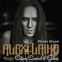 Alexi Laiho – Chaos, Control & Guitar