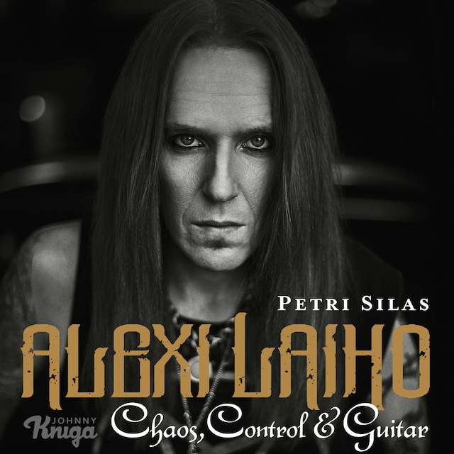 Alexi Laiho – Chaos, Control & Guitar