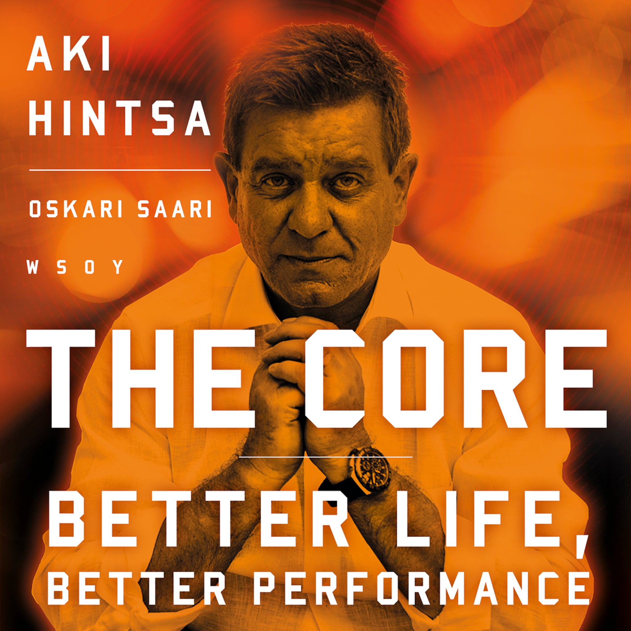 The Core - Better Life, Better Performance - Oskari Saari - E-book ...