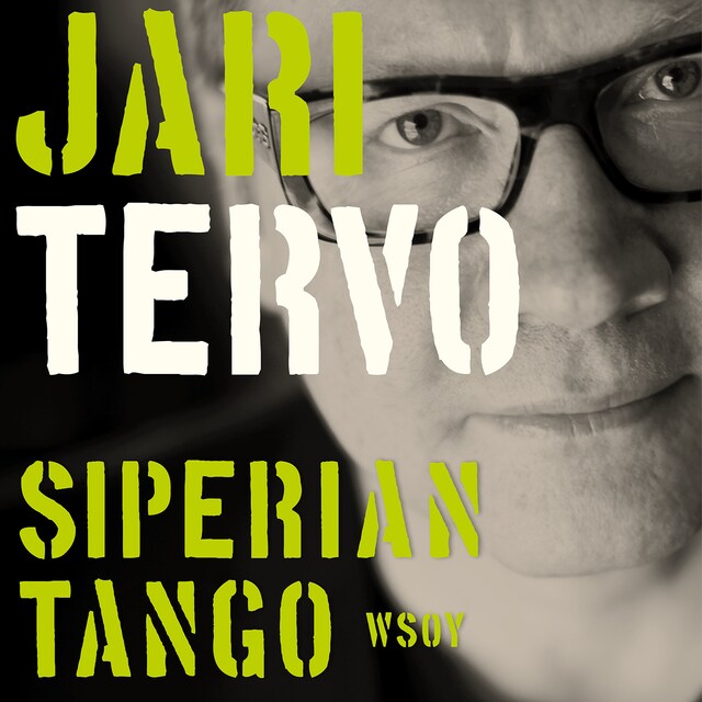 Kirjankansi teokselle Siperian tango. Valitut novellit 1993-2003