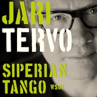 Siperian tango. Valitut novellit 1993-2003