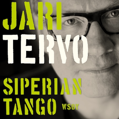 Siperian tango. Valitut novellit 1993-2003