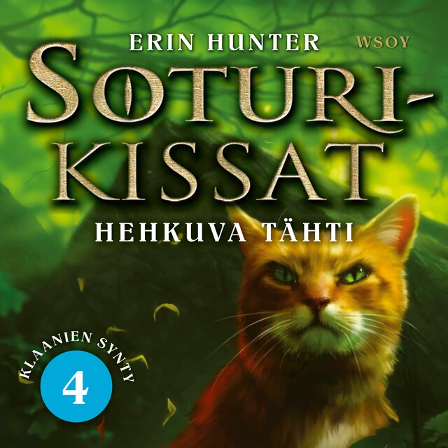 Book cover for Soturikissat: Klaanien synty 4: Hehkuva tähti