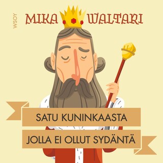 Satu kuninkaasta jolla ei ollut sydäntä bookCoverFor