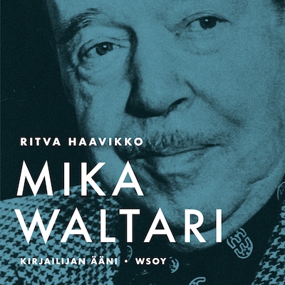 Kirjailijan ääni - Mika Waltari