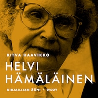 Kirjailijan ääni - Helvi Hämäläinen