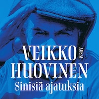 Veikko Huovinen – Sinisiä ajatuksia