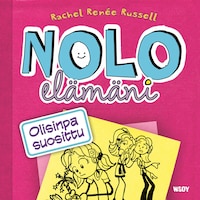 Nolo elämäni: Olisinpa suosittu