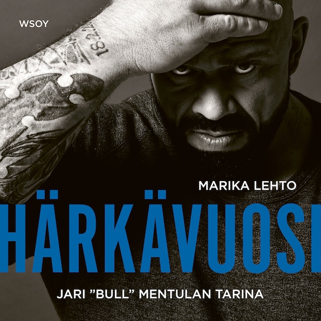 Book cover for Härkävuosi. Jari Bull Mentulan tarina
