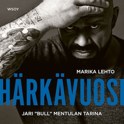 Härkävuosi. Jari Bull Mentulan tarina