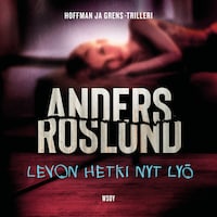 Levon hetki nyt lyö
