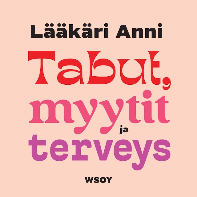 Book cover for Lääkäri Anni - Tabut, myytit ja terveys