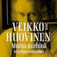 Muina miehinä. Kirjailijan muistelmia