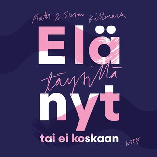 Elä täysillä - nyt tai ei koskaan bookCoverFor