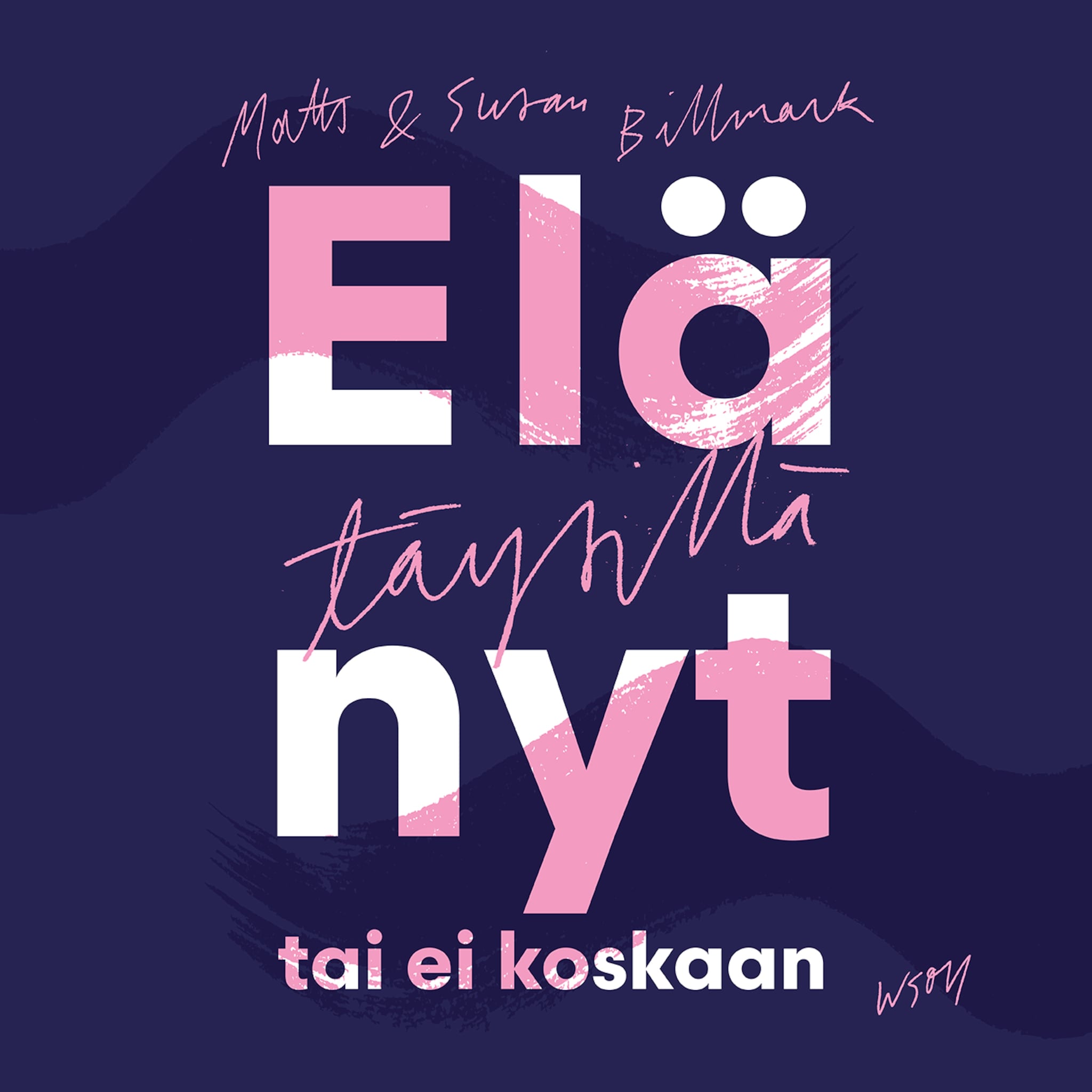 Elä täysillä - nyt tai ei koskaan