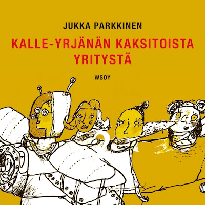 Kalle-Yrjänän kaksitoista yritystä - Äänikirja - Jukka Parkkinen