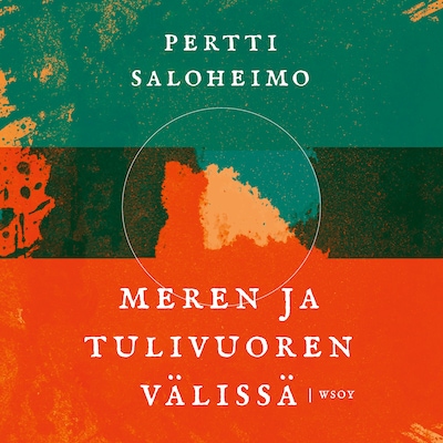 Meren ja tulivuoren välissä - Äänikirja - Pertti Saloheimo