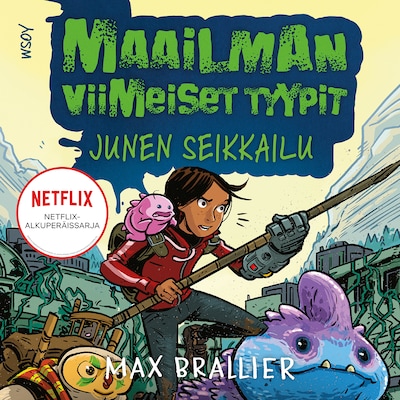 Maailman viimeiset tyypit - Junen seikkailu