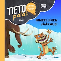 Tietopalat: Ihmeellinen jääkausi