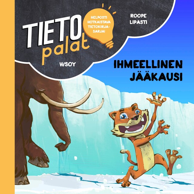 Book cover for Tietopalat: Ihmeellinen jääkausi