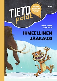 Tietopalat: Ihmeellinen jääkausi (e-äänikirja)