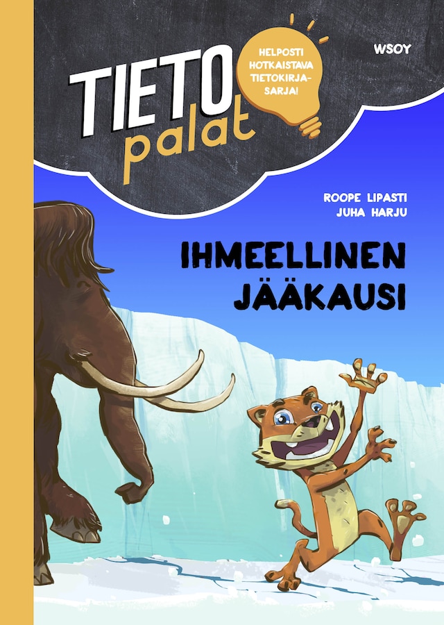 Couverture de livre pour Tietopalat: Ihmeellinen jääkausi (e-äänikirja)