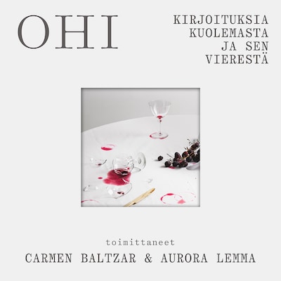 Ohi - kirjoituksia kuolemasta ja sen vierestä