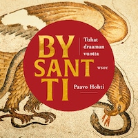 Bysantti – Tuhat draaman vuotta