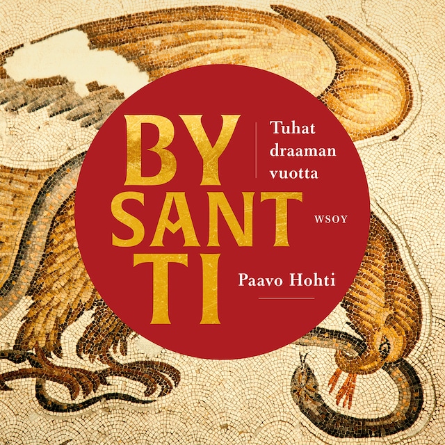 Book cover for Bysantti – Tuhat draaman vuotta