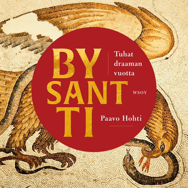 Bysantti – Tuhat draaman vuotta