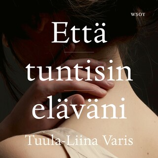 Että tuntisin eläväni bookCoverFor