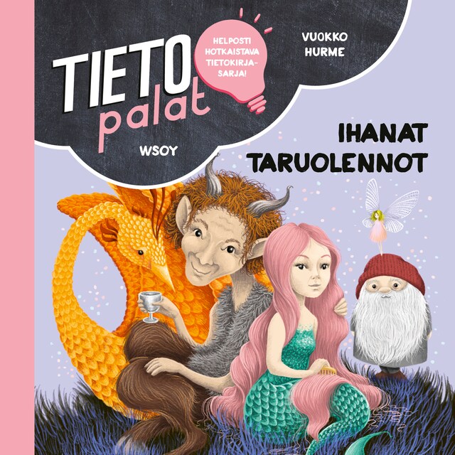 Kirjankansi teokselle Tietopalat: Ihanat taruolennot