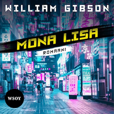 Mona Lisa - Äänikirja - William Gibson