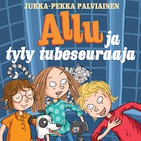 Allu ja tyly tubeseuraaja