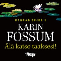 Älä katso taaksesi!