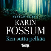 Ken sutta pelkää