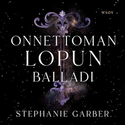 Onnettoman lopun balladi - Äänikirja - Stephanie Garber