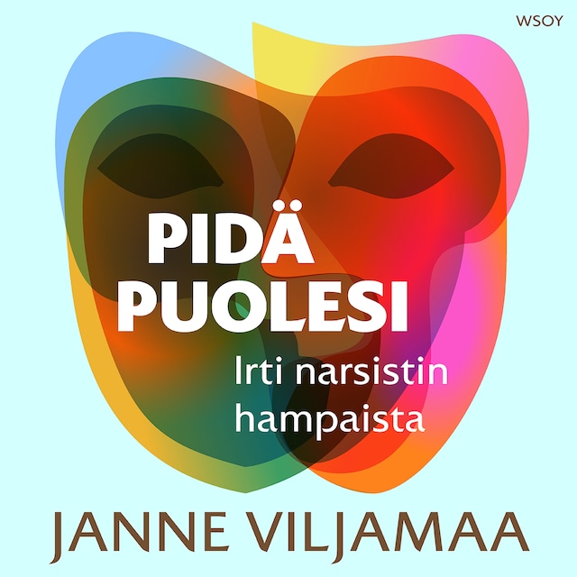 Book cover for Pidä puolesi - irti narsistin hampaista