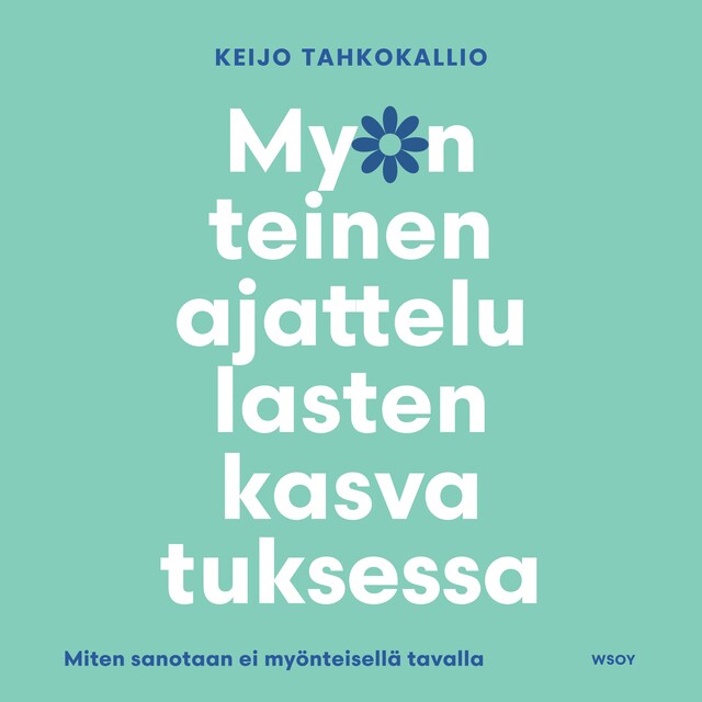 Myönteinen ajattelu lasten kasvatuksessa