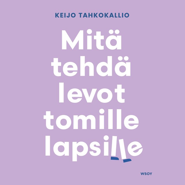 Couverture de livre pour Mitä tehdä levottomille lapsille