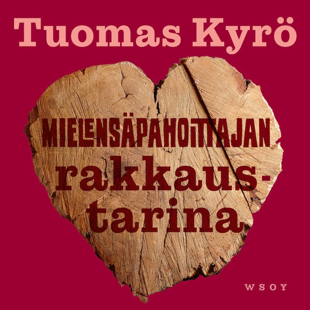 Book cover for Mielensäpahoittajan rakkaustarina