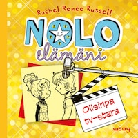 Nolo elämäni: Olisinpa tv-stara