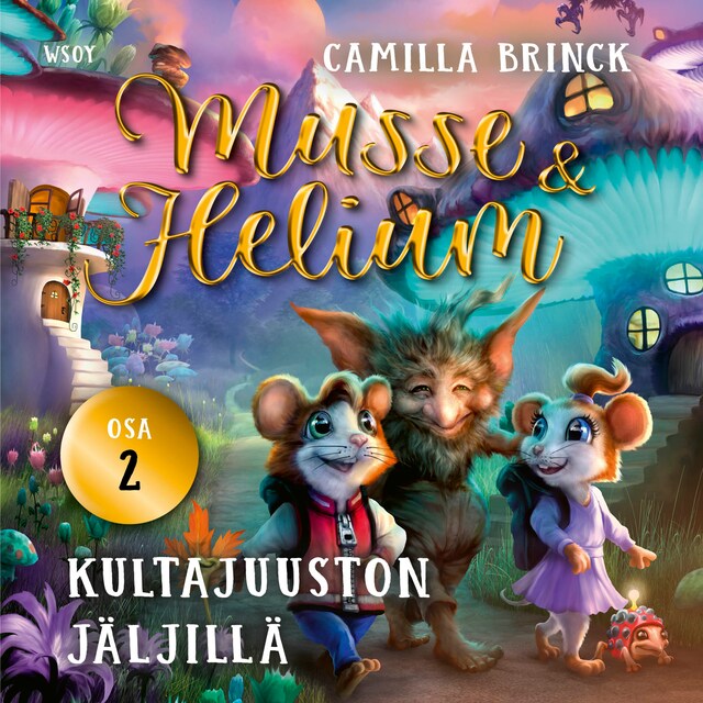 Couverture de livre pour Musse ja Helium 2: Kultajuuston jäljillä