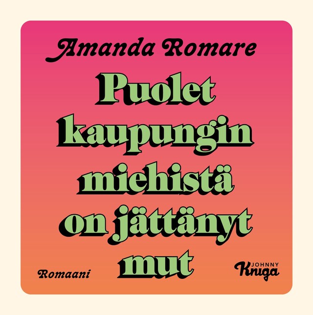 Copertina del libro per Puolet kaupungin miehistä on jättänyt mut