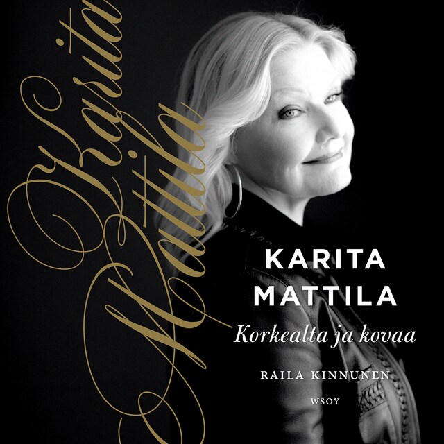 Copertina del libro per Karita Mattila - korkealta ja kovaa