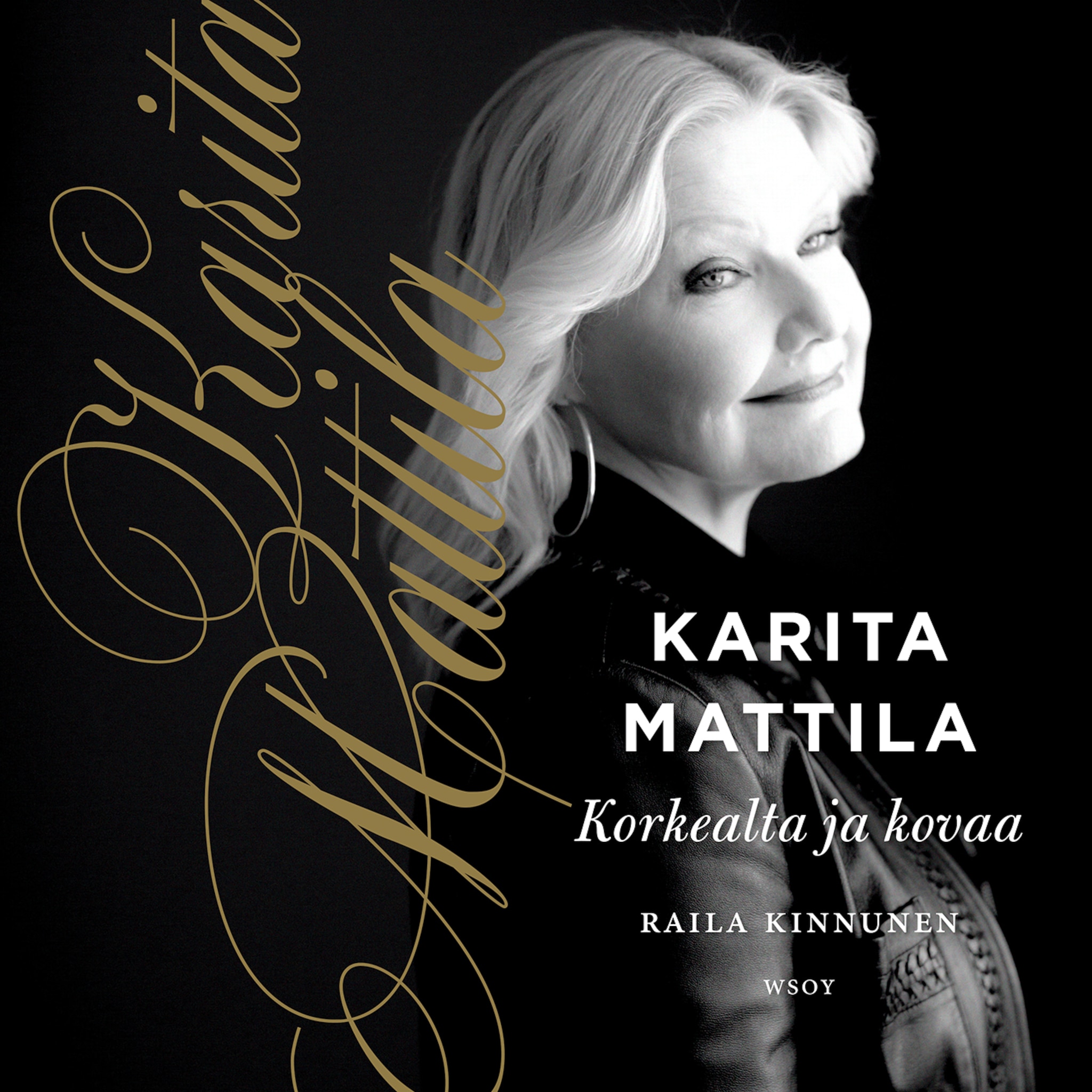 Äänikirjan Karita Mattila - korkealta ja kovaa kansikuva