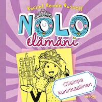 Nolo elämäni: Olisinpa kuninkaallinen