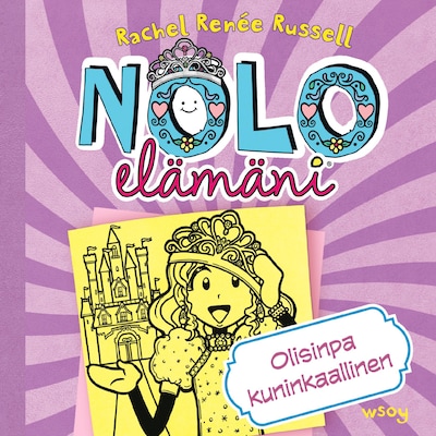 Nolo elämäni: Olisinpa kuninkaallinen